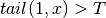 tail(1, x) > T